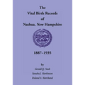 The Vital Birth Records of Nashua, New Hampshire, 1887-1935 - Paperback