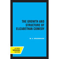 The Growth and Structure of Elizabethan Comedy - Paperback