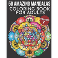50 Amazing Mandalas Coloring Book For Adults: An Adult Coloring Book With 50 Big And Detailed Mandala Designs, High-Quality Paper, White Background, F - Paperback