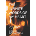The Infinite Words of My Heart: Poetry - Paperback