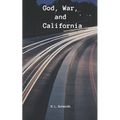 God, War, and California - Paperback