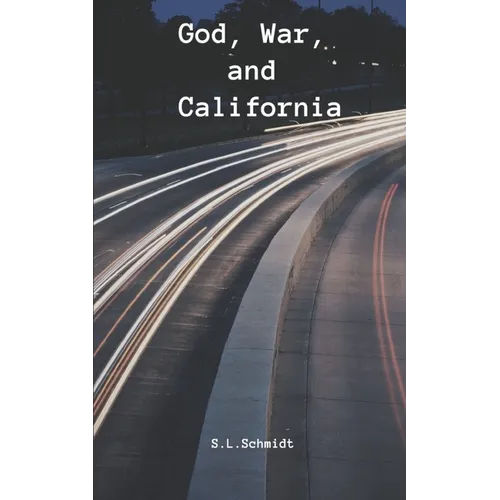 God, War, and California - Paperback