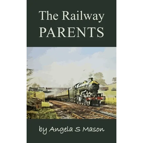 The Railway Parents - Hardcover