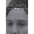 Women Who Kill Men: California Courts, Gender, and the Press - Paperback