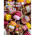 50 Sweet Treat Recipes for Home - Paperback