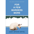 For A Few Murders More: An Addie Girard Mystery - Paperback