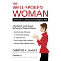 Well-Spoken Woman: Your Guide to Looking and Sounding Your Best - Paperback