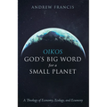 Oikos: God's Big Word for a Small Planet: A Theology of Economy, Ecology, and Ecumeny - Paperback