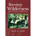 Bayonets in the Wilderness: Anthony Wayne's Legion in the Old Northwest Volume 4 - Paperback