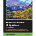 Multithreading with C# Cookbook Second Edition - Paperback