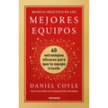 Manual Práctico de Los Mejores Equipos: 60 Estrategias Eficaces Para Que Tu Equipo Triunfe / The Culture Playbook - Paperback