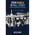 From Manila to Wall Street: An Immigrant's Journey With America's First Black Tycoon - Paperback