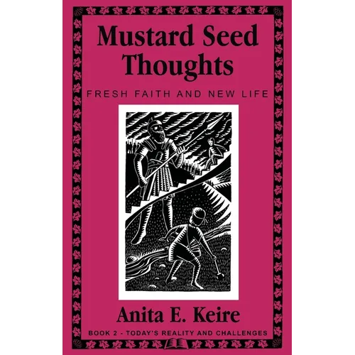 Mustard Seed Thoughts: Fresh Faith and New Life Book 2 - Today's Reality and Challenges - Paperback