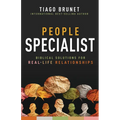 People Specialist: Biblical Solutions for Real-Life Relationships - Paperback