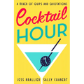 Cocktail Hour: A Mixer of Quips and Quotations - Paperback
