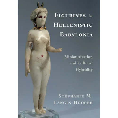Figurines in Hellenistic Babylonia - Paperback