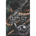 Unravelling The Beast: A Twisted Dark Romance (The Beast Duet - Book One) - Paperback