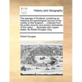 The peerage of Scotland, containing an historical and geneological account of the nobility of that kingdom, ... collected from the public records, and - Paperback
