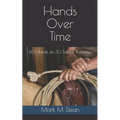 Hands Over Time: 60 Hands on 30 Fateful Journeys - Paperback