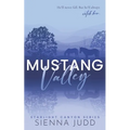 Mustang Valley: Small Town, Grumpy Sunshine, Forced Proximity Romance - Paperback