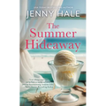 The Summer Hideaway: An Uplifting, Feel-Good Summer Romance - Paperback