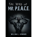 The Mind of Mr. P.E.A.C.E. - Hardcover