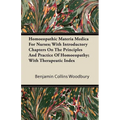 Homoeopathic Materia Medica for Nurses; With Introductory Chapters on the Principles and Practice of Homoeopathy; With Therapeutic Index - Paperback