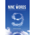 The Nine Words: A Story of Faith, Love & Perseverance - Hardcover