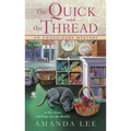 The Quick and the Thread - Mass Market Paperbound