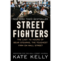 Street Fighters: The Last 72 Hours of Bear Stearns, the Toughest Firm on Wall Street - Paperback