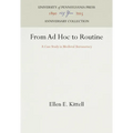 From AD Hoc to Routine: A Case Study in Medieval Bureaucracy - Hardcover