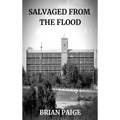 Salvaged From the Flood - Hardcover