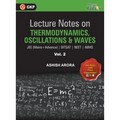 Lecture Notes on Thermodynamics, OscillationÂ & Waves- Physics Galaxy (JEE Mains & Advance, BITSAT, NEET, AIIMS) - Vol. II - Paperback