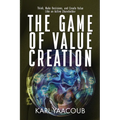 The Game of Value Creation - Paperback