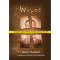 Wayne: An Abused Child's Story of Courage, Survival, and Hope - Hardcover