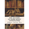 The Mystery of Marie Roget (annotated) - Paperback