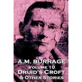A.M. Burrage - Druid's Croft & Other Stories: Classics From The Master Of Horror - Paperback