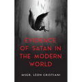 The Evidence of Satan in the Modern World: True Stories of Demonic Possession - Paperback