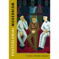 Postcolonial Modernism: Art and Decolonization in Twentieth-Century Nigeria - Paperback
