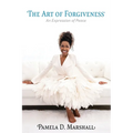 The Art of Forgiveness: An Expression of Peace - Paperback