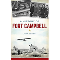 A History of Fort Campbell - Hardcover