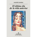 Ultimo Dia de la Vida Anterior, El - Paperback