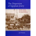 The Dispersion of Egyptian Jewry: Culture, Politics, and the Formation of a Modern Diaspora Volume 11 - Hardcover