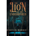 The Lion of the Underworld - Paperback