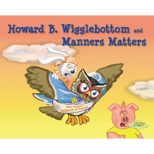 Howard B. Wigglebottom and Manners Matters - Hardcover