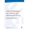 The Sufferings of Christ Are Abundant in Us': A Narrative Dynamics Investigation of Paul's Sufferings in 2 Corinthians - Paperback