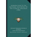 Introduction To The Rhythmic And Metric Of The Classical Languages (1902) - Paperback