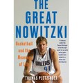 The Great Nowitzki: Basketball and the Meaning of Life - Paperback