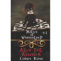Malice in Wonderland #1: Alice the Assassin - Paperback