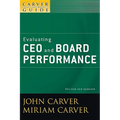 A Carver Policy Governance Guide, Evaluating CEO and Board Performance - Paperback